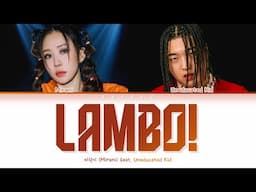 Mirani (미란이) - Lambo! (feat. UNEDUCATED KID) (Prod. BOYCOLD) (Color Coded Lyrics Han/Rom/Eng/가사)