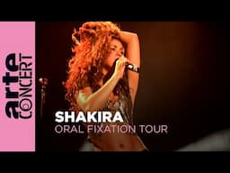 Shakira - Oral Fixation Tour - ARTE Concert