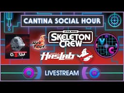 Cantina Social Hour - Toy News & Skeleton Crew with OneSixthScaleMan