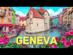 Day Trips from Geneva: 7 Amazing Day Trips from Geneva + How to Get There | Switzerland Travel Guide