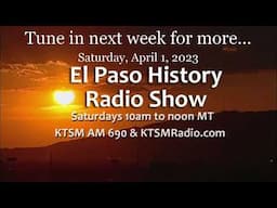 The El Paso History Radio Show for Saturday, September 30, 2023