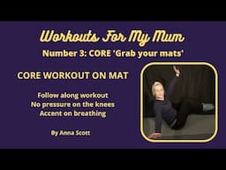 WORKOUT FOR MY MUM 3 - core on mat - follow along - no pressure on knee - accent on breathing