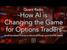 Quant Radio: How AI is Changing the Game for Options Traders