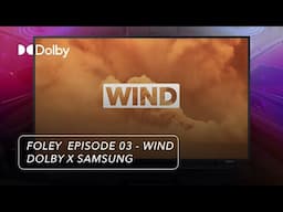 Foley - Sound Meets Story - Episode 03 - Wind