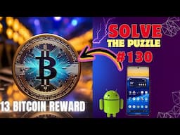 SOLVE THE PUZZLE #130 ON ANDROID AND GET 13 BITCOIN@kitamoko1042