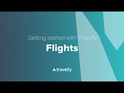 Getting Started Guide: Flights