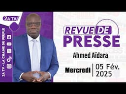 Revue de presse Ahmed Aïdara du Mercredi 05 Février 2025