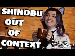 Shinobu Kocho OUT OF CONTEXT || Keeping up with the Hashira