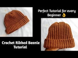 Crochet Ribbed Beanie Tutorial for every Beginner / Easy crochet hat tutorial / Crochet winter hat