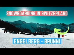 First Time Snowboarding in Switzerland! (Engelberg - Brunni)