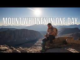 Hiking the Highest Mountain in the Contiguous U.S. - A Mount Whitney Documentary