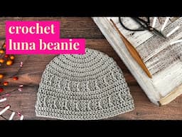 Luna Beanie Textured Crochet Chemo Cap Step By Step Video Tutorial