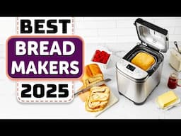 BEST Bread Maker - TOP 10 Best Bread Machines in 2025