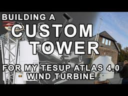 Building a Tesup Atlas 4.0 Wind Turbine DIY Tower