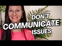 How To COMMUNICATE An Issue To Your Partner [No More Defensiveness]