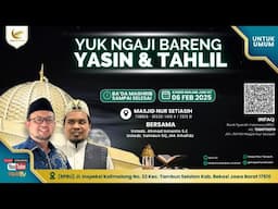 Yasin & Tahlil | Ust. Ahmad Ismanto S.E & Ust. Sahidun SQ.,MA Al hafidz | Masjid Nur Setiasih