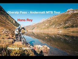 Oberalp Pass - Andermatt MTB Tour w Hans Rey Part 7