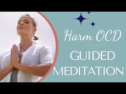 Harm OCD Guided Meditation