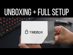 Unboxing Trezor Wallet + Full Setup Walkthrough