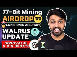 77-Bit Crypto Mining - Confirmed Airdrop 🪂 | Walrus, Gaianet, DIN, SoSoValue Testnet Airdrop Update