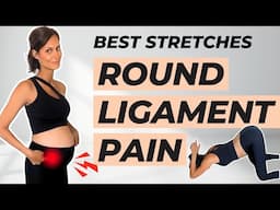 6 BEST Pregnancy Stretches for Quick Round Ligament Pain Relief // Prenatal Lower Belly Pain