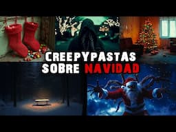 4 Creepypastas Sobre NAVIDAD PARTE 5 🎄 (Especial 2024)