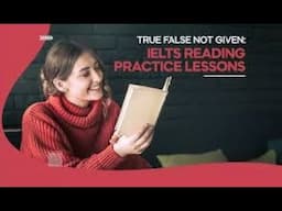 Step for True false and not given question types in IELTS reading test