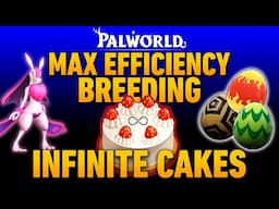 Palworld Breeding Masterclass | INFINITE Cake, Perfect Pals, Base Design | Max Efficiency Guide