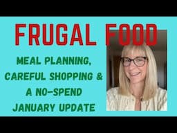 Frugal food: meal planning & no spend January update