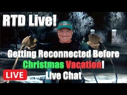 🔴 RTD Live! | December 2024 | Getting Reconnected | Personal Update and Live Chat 🔴