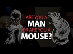 Are you a MAN or a MOUSE?