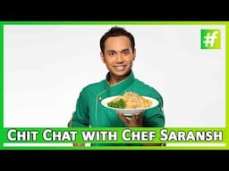 Chat with Chef Saransh! - #fame Food