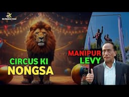 Circus ki Nongsa | Manipur Levy | RK Production