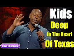 Deep in the Heart of Texas : Kids Deep in the Heart of Texas || Dave Chappelle