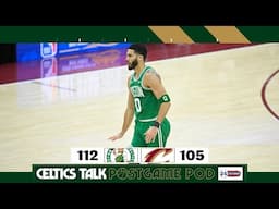 POSTGAME POD: Celtics beat the first-place Cavaliers in Cleveland