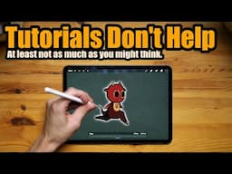 Watching Game Art or Coding Tutorials Won't help you