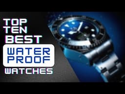 Top 10 Best Waterproof Watches 2024