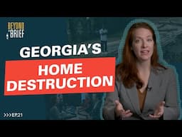 Badges & Bulldozers: Georgia's Home Destructions and FBI Raids