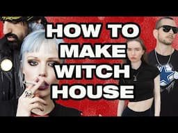 How To Make Witch House Like Crystal Castles & Snow Strippers [+Samples]