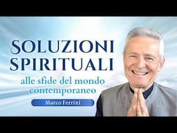 Soluzioni spirituali alle sfide del mondo contemporaneo