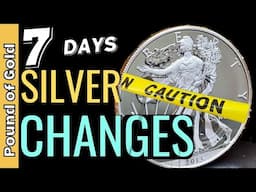 7 Days until silver changes … FOREVER