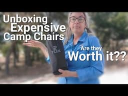 GEAR UNBOXING! Are pricey camping chairs worth it?