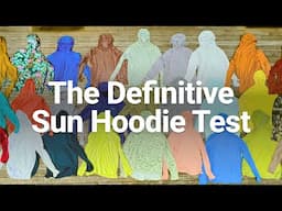 The Best Sun Hoodies, Most Definitive Test Ever Conducted