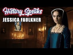 History Speaks with Jess Faulkner Tudor Historian