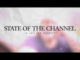 State of the Channel (an unscripted, casual update video)