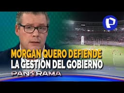 Morgan Quero en Panorama: “Era necesario el cambio de Julio Demartini”