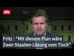 "Mit diesem Plan wäre zwei-Staaten-Lösung vom Tisch" - Fritz zu Trumps Gaza-Fantasien