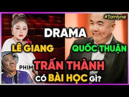 Drama Quốc Thuận - Lê Giang: Phim Trấn Thành có bài học gì? [Dưa Leo DBTT]