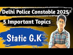 Important Static gk topics for delhi police constable 2025 | Delhi Police Constable Syllabus 2025