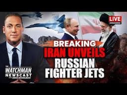 Iran REVEALS New Russian Fighter Jets; Trump Vows American IRON DOME | Watchman Newscast LIVE